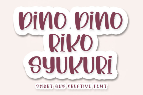 Dino Dino Riko Syukuri Font for Playful Branding