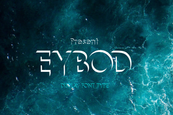 Eybod: A Modern Display Font for Bold Visuals